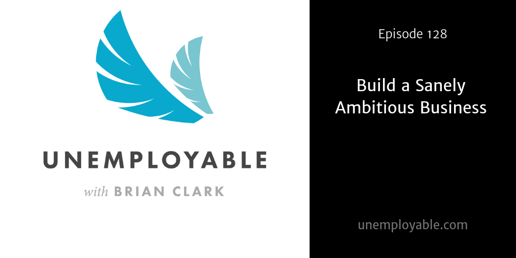 Sanely Ambitious Business